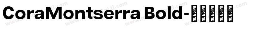 CoraMontserra Bold字体转换